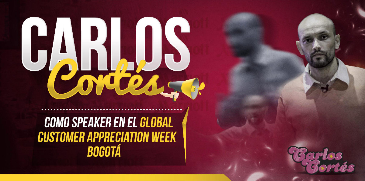 Carlos Cortés como speaker en el Global Customer Appreciation Week Bogotá del Marriott Bogotá y JW Marriott