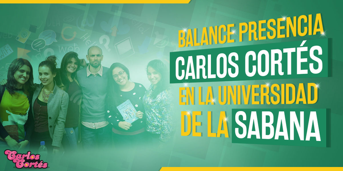 Balance presencia Carlos Cortés en la Universidad de la Sabana