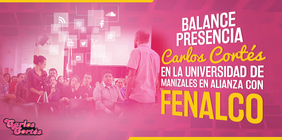 Balance presencia de Carlos Cortés en la Universidad de Manizales en alianza con Fenalco Caldas